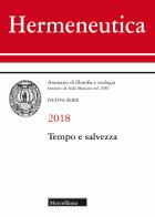 Hermeneutica. Annuario di filosofia e teologia (2018). Tempo e salvezza edito da Morcelliana