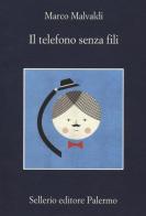 Il telefono senza fili di Marco Malvaldi edito da Sellerio Editore Palermo