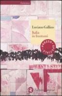 Italia in frantumi di Luciano Gallino edito da Laterza