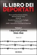Il libro dei deportati vol.1 edito da Ugo Mursia Editore