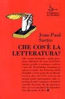 Che cos'è la letteratura? di Jean-Paul Sartre edito da Il Saggiatore