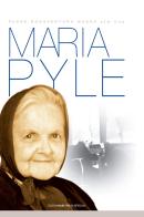 Maria Pyle. Passò beneficando tutti di Bonaventura Massa edito da Edizioni Padre Pio da Pietrelcina