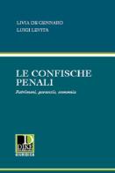 Le confische fiscali. Patrimoni, garanzie, economia di Livia De Gennaro, Luigi Levita edito da Dike Giuridica