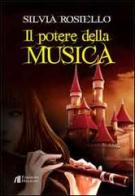 Il potere della musica di Silvia Rosiello edito da Helicon