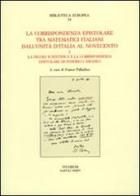 La corrispondenza epistolare tra matematici italiani. Dall'unità d'Italia al Novecento e la figura scientifica e la corrispondenza epistolare di Federico Amodeo edito da La Scuola di Pitagora