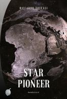 Star Pioneer. Kepler 452B di Riccardo Toffali edito da Ciesse Edizioni