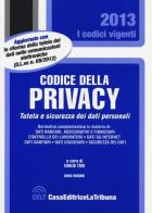 Codice della privacy. Tutela e sicurezza dei dati personali edito da La Tribuna