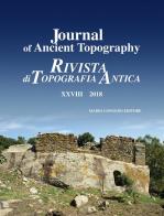 Journal of ancient topography-Rivista di topografia antica (2018). Ediz. bilingue vol.28 edito da Congedo