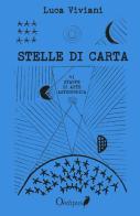 Stelle di carta. 41 stampe di arte astronomica di Luca Viviani edito da Oedipus