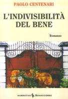 L' invisibilità del bene di Paolo Centenari edito da Bonaccorso Editore