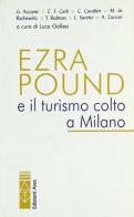 Ezra Pound e il turismo colto a Milano edito da Ares