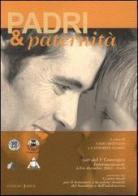Padri & paternità. Atti del 5° Convegno internazionale (4-5-6 dicembre, 2003) edito da Edizioni Junior
