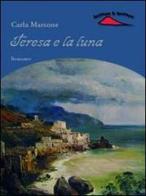 Teresa e la luna di Carla Marcone edito da Scrittura & Scritture