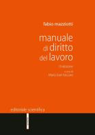 Manuale di diritto del lavoro di Fabio Mazziotti edito da Editoriale Scientifica