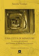 Una città di minatori. La storia dei minatori del Comune di Motta San Giovanni di Saverio Verduci edito da Disoblio Edizioni