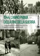 1944: l'anno prima della fine della guerra edito da Pisa University Press