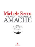 Il grande libro delle amache di Michele Serra edito da Feltrinelli