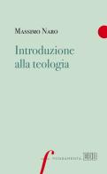 Introduzione alla teologia di Massimo Naro edito da EDB