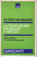 La traduzione: problemi e metodi di Peter Newmark edito da Garzanti