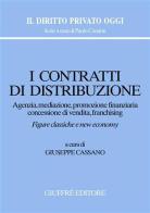 I contratti di distribuzione. Agenzia, mediazione, promozione finanziaria, concessione di vendita, franchising edito da Giuffrè