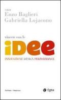Vincere con le idee. Innovazione, design, performance edito da EGEA