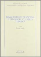 Rivoluzione francese e filosofia classica tedesca edito da Quattroventi
