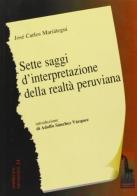 Sette saggi d'interpretazione della società peruviana di J. Carlos Mariátegui edito da Massari Editore