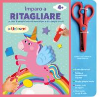 Gli unicorni. Imparo a ritagliare. Ediz. a colori. Con forbici con la punta arrotondata edito da EL