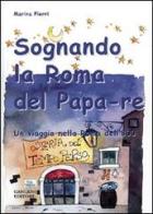 Sognando la Roma del Papa Re di Marina Pierri edito da Gangemi Editore