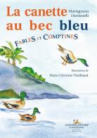 La canette au bec blue. Fables et comptines di Mariagrazia Dardanelli edito da Gangemi Editore