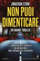 Non puoi dimenticare di Jonathan Stone edito da Newton Compton