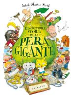 L' incredibile storia della pera gigante. Ediz. a colori di Jacob Martin Strid edito da Gribaudo