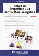 Manuale del progettista e del certificatore energetico di Vincenzo Lattanzi edito da Legislazione Tecnica