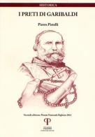 I preti di Garibaldi di Pietro Pistelli edito da Pazzini