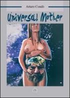 Universal mother. Ediz. italiana di Arturo Condò edito da Croce Libreria