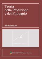 Teoria della predizione e del filtraggio di Sergio Bittanti edito da Bonomo