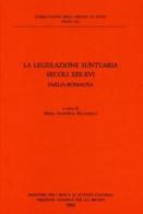 La legislazione suntuaria. Secoli XIII-XVI. Emilia Romagna edito da Ministero Beni Att. Culturali