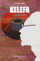 Kelefa, la prova del pozzo di Mbacke Gadji edito da Marna