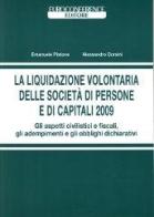 La liquidazione volontaria delle società di persone e di capitali 2009 di Emanuele Pistone, Alessandro Corsini edito da Euroconference