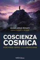 Coscienza cosmica. Percorso verso l'Illuminazione di Giancarlo Rosati edito da EIFIS Editore