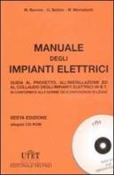Manuale degli impianti elettrici. Con CD-ROM di Massimo Baronio, Giovanni Bellato, Mario Montalbetti edito da Utet Div. Scienze Mediche