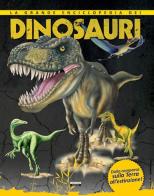 La grande enciclopedia dei dinosauri. Dalla comparsa sulla Terra all'estinzione. edito da Crescere
