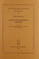Laura tra Petrarca e Bembo. Studi sul commento umanistico-rinascimentale al «Canzoniere» di Gino Belloni edito da Antenore