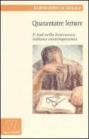 Quarantatre letture. Il sud nella letteratura italiana contemporanea di Bartolomeo Di Monaco edito da Marcovalerio