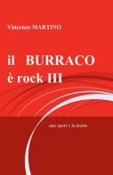 Il burraco è rock vol.3 di Vincenzo Martino edito da ilmiolibro self publishing