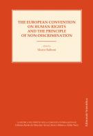 The european convention on human rights and the principle of non-discrimination. Ediz inglese e francese edito da Editoriale Scientifica