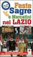 Feste, sagre e mercatini nel Lazio. 1500 appuntamenti per scoprire paesi, tradizioni e gastronomia della regione edito da L'Ortensia Rossa