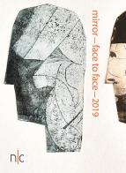 Mirror-face to face-2019. Italian and portuguese artists exhibition. Ediz. italiana e inglese edito da Nerocromo