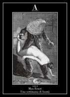 Una settimana di bontà di Max Ernst edito da Abscondita