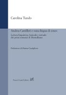 Andrea Camilleri e «una lingua di cose». Lettura linguistica, lessicale e testuale dei primi romanzi di Montalbano di Carolina Tundo edito da Cesati